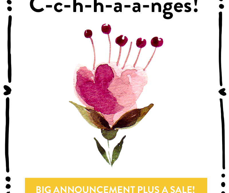 C-c-h-h-a-a-nges! 😱 A big announcement plus a sale!⭐️